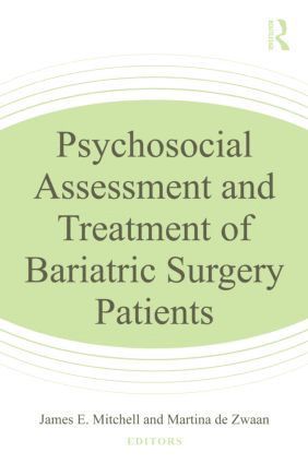 Psychosocial Assessment and Treatment of Bariatric Surgery Patients 1