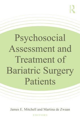 Psychosocial Assessment and Treatment of Bariatric Surgery Patients 1