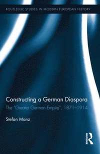 bokomslag Constructing a German Diaspora