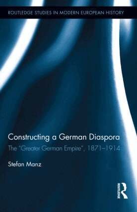 Stefan Manz - Constructing a German Diaspora, Inbunden