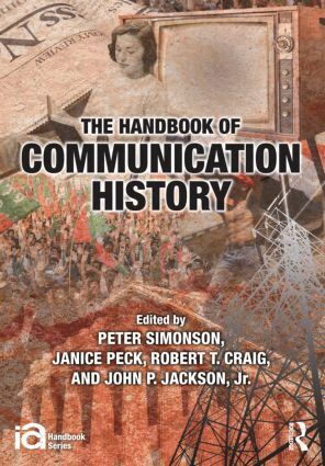 Peter Simonson, Janice Peck, Robert T Craig, John Jackson - Handbook of Communication History, Häftad