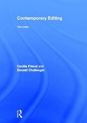Cecilia Friend, Don Challenger, USA) Friend, Cecilia (Utica College, USA) Challenger, Don (Hamilton College - Contemporary Editing, Inbunden