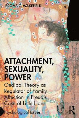 bokomslag Attachment, Sexuality, Power