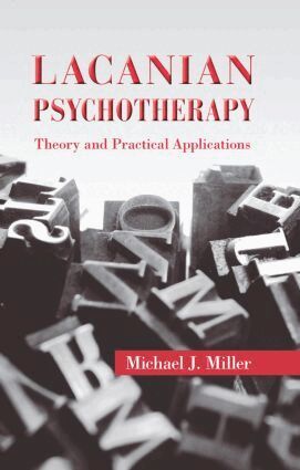 Michael J. Miller - Lacanian Psychotherapy, Inbunden