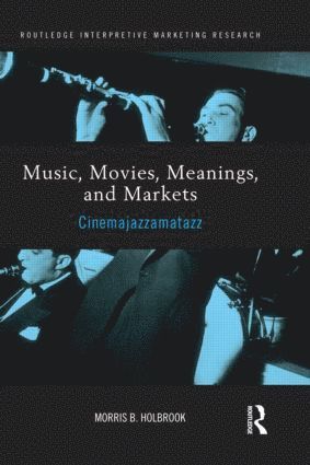bokomslag Music, Movies, Meanings, and Markets