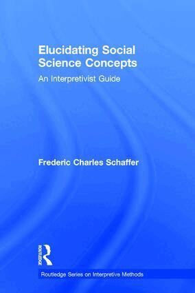Frederic Charles Schaffer - Elucidating Social Science Concepts, Inbunden