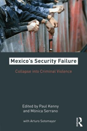 Paul Kenny, Monica Serrano, Arturo C. Sotomayor - Mexico's Security Failure, Häftad