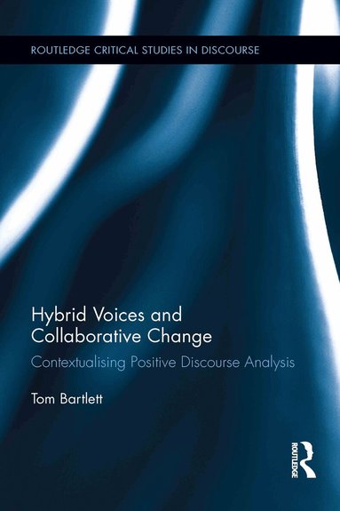 Tom Bartlett - Hybrid Voices and Collaborative Change, Inbunden