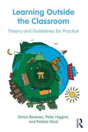 Simon Beames, Robbie Nicol, Pete Higgins - Learning Outside the Classroom, Häftad