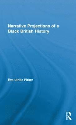 Narrative Projections of a Black British History 1