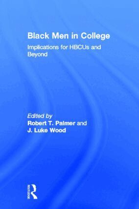 Robert T. Palmer, J. Luke Wood - Black Men in College, Inbunden