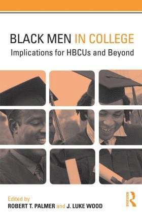 Robert T. Palmer, J. Luke Wood, USA) Palmer, Robert T. (Howard University, USA) Wood, J. Luke (San Diego State University - Black Men in College, Häftad