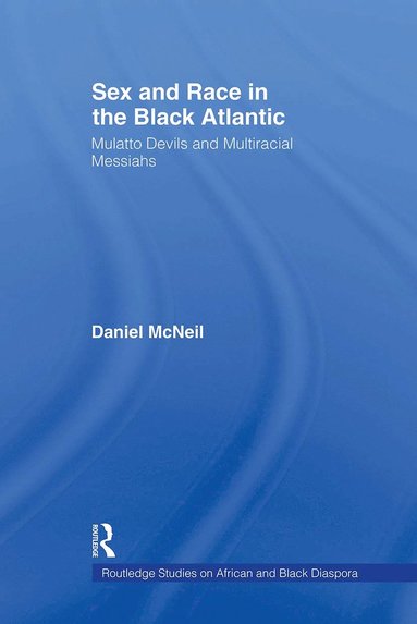 bokomslag Sex and Race in the Black Atlantic