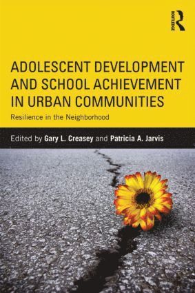 Adolescent Development and School Achievement in Urban Communities 1