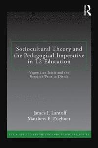bokomslag Sociocultural Theory and the Pedagogical Imperative in L2 Education