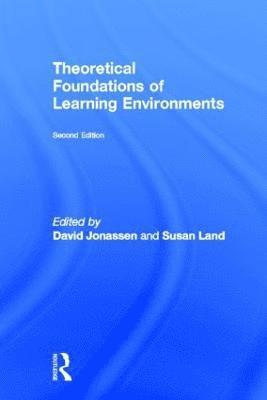 Theoretical Foundations of Learning Environments 1
