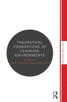 Susan Land, David Jonassen, USA) Land, Susan (Pennsylvania State University, USA) Jonassen, David (University of Missouri - Theoretical Foundations of Learning Environments, Häftad