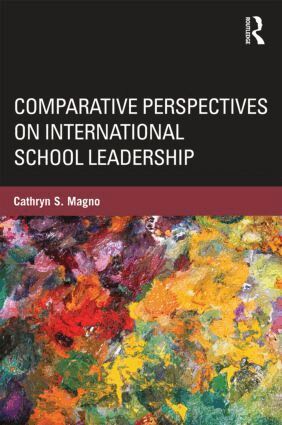 Cathryn Magno - Comparative Perspectives on International School Leadership, Inbunden