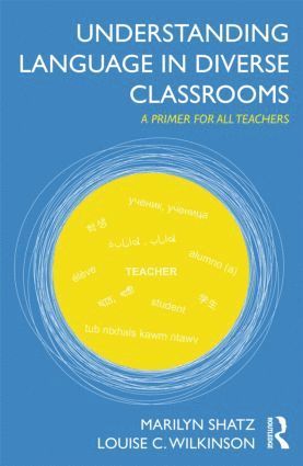 Marilyn Shatz, Louise C. Wilkinson, USA) Shatz, Marilyn (University of Michigan, USA, and University of North Carolina, Wilmington, USA) Wilkinson, Louise C. (Syracuse University - Understanding Language in Diverse Classrooms, Häftad