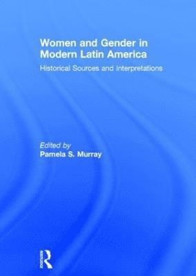 Women and Gender in Modern Latin America 1