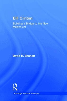 David H. Bennett - Bill Clinton, Inbunden