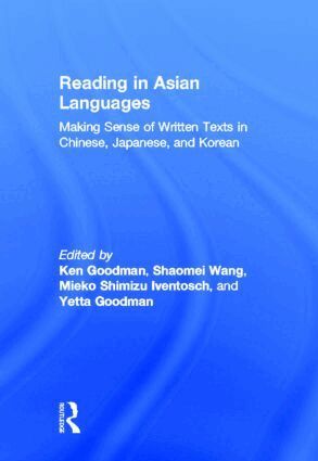 Kenneth S. Goodman, Shaomei Wang, Mieko Iventosch, Yetta M. Goodman - Reading in Asian Languages, Inbunden