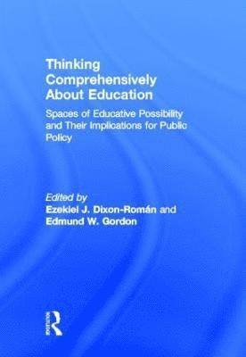 Thinking Comprehensively About Education 1