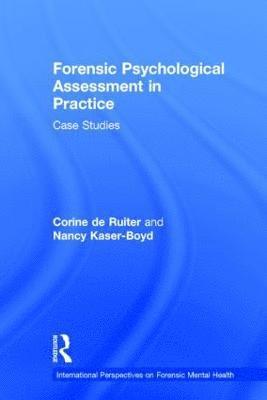 Forensic Psychological Assessment in Practice 1