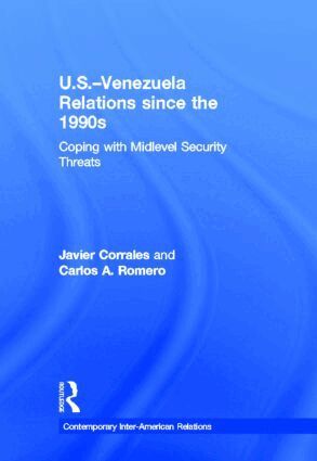 Javier Corrales, Carlos A. Romero - U.S.-Venezuela Relations since the 1990s, Inbunden