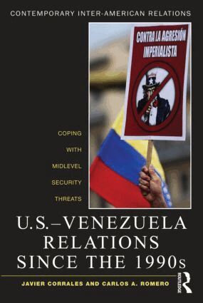 Javier Corrales, Carlos A. Romero - U.S.-Venezuela Relations since the 1990s, Häftad
