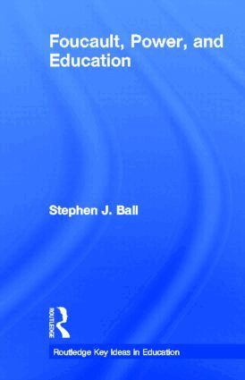 Stephen J. Ball - Foucault, Power, and Education, Inbunden