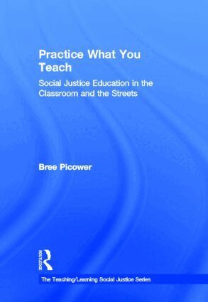 Bree Picower - Practice What You Teach, Inbunden