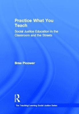 Bree Picower, USA) Picower, Bree (Montclair State University - Practice What You Teach, Inbunden