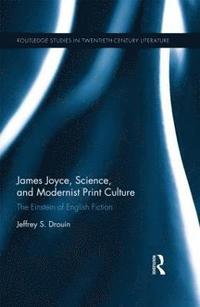 bokomslag James Joyce, Science, and Modernist Print Culture