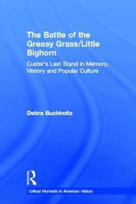 The Battle of the Greasy Grass/Little Bighorn 1