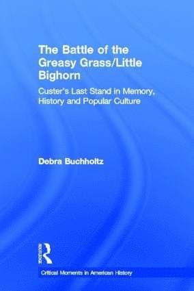 Battle of the Greasy Grass/Little Bighorn