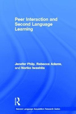 Jenefer Philp, Rebecca Adams, Noriko Iwashita, UK) Philp, Jenefer (Lancaster University, New Zealand) Adams, Rebecca (University of Auckland, Australia) Iwashita, Noriko (University of Queensland - Peer Interaction and Second Language Learning, Inbunden