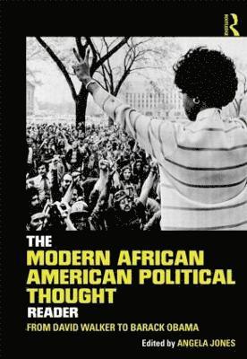 Angela Jones, USA) Jones, Angela (Farmingdale State College, SUNY - Modern African American Political Thought Reader, Häftad