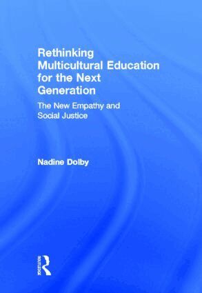 Nadine Dolby - Rethinking Multicultural Education for the Next Generation, Inbunden