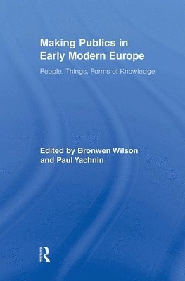 Making Publics in Early Modern Europe 1