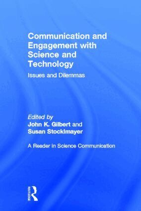 John K. Gilbert, Susan M. Stocklmayer - Communication and Engagement with Science and Technology, Inbunden