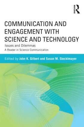 John K. Gilbert, Susan M. Stocklmayer - Communication and Engagement with Science and Technology, Häftad