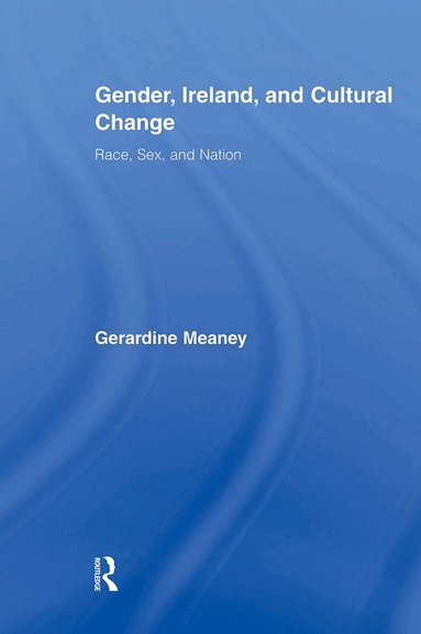 Gerardine Meaney - Gender, Ireland and Cultural Change, Häftad