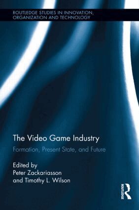 Peter Zackariasson, Timothy Wilson - Video Game Industry, Inbunden