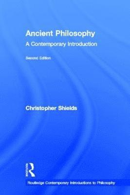 Christopher Shields - Ancient Philosophy, Inbunden