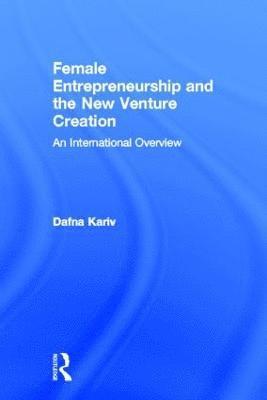 Female Entrepreneurship and the New Venture Creation 1