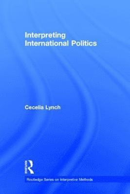 bokomslag Interpreting International Politics