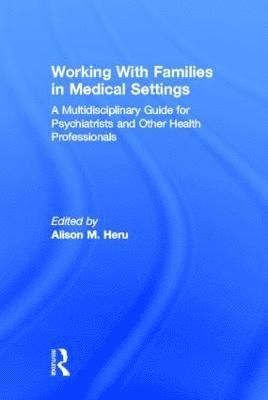 Working With Families in Medical Settings 1