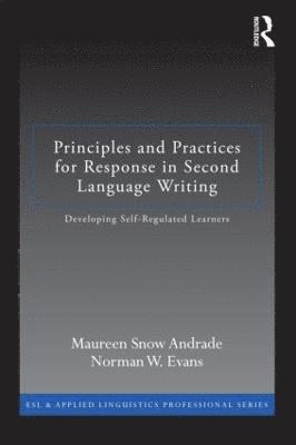 Principles and Practices for Response in Second Language Writing 1