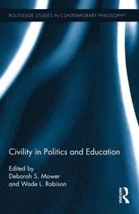 bokomslag Civility in Politics and Education